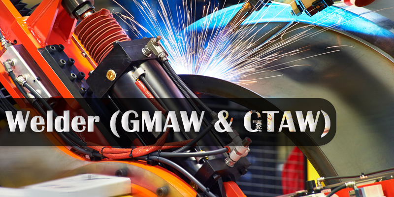 Welder (GMAW & GTAW)